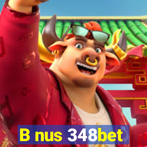 B nus 348bet